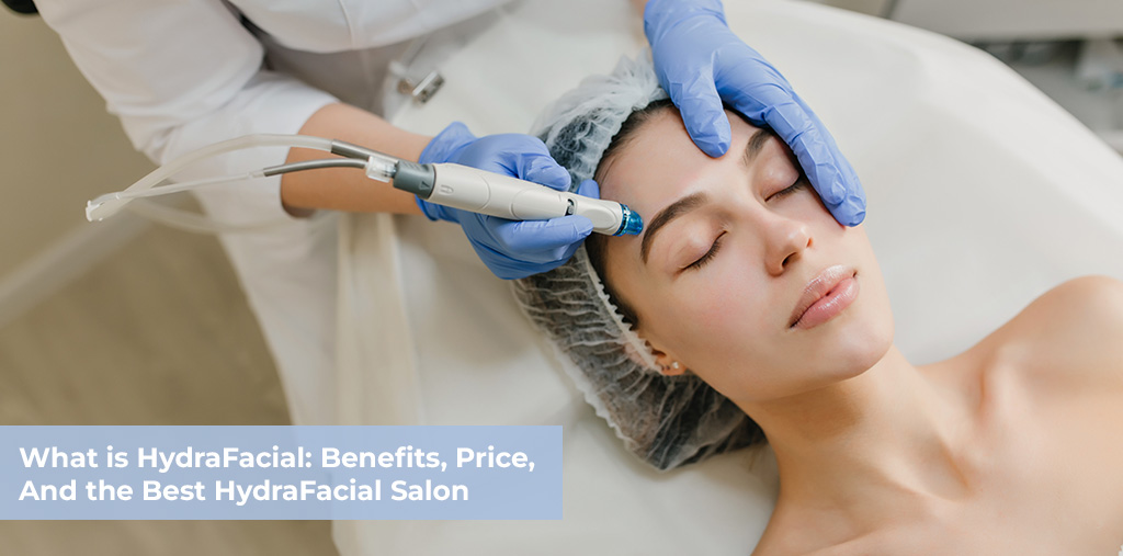 Best HydraFacial Salon